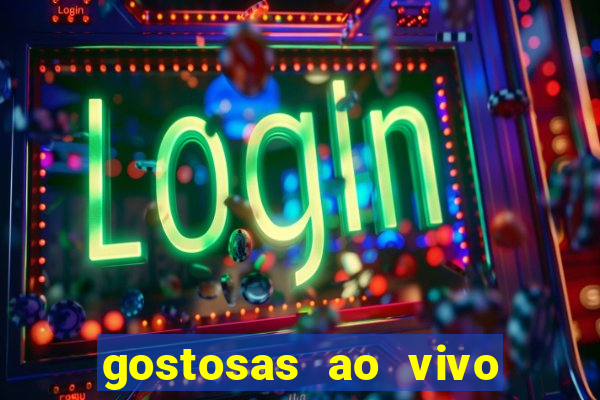 gostosas ao vivo na webcam